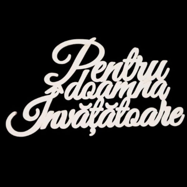 Mesaj lemn  (10cm) , Set/5 - ”Pentru doamna Învățătoare” (ALB)